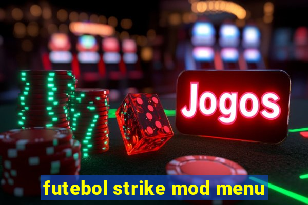 futebol strike mod menu